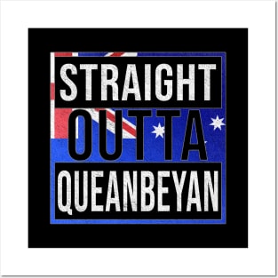 Straight Outta Queanbeyan - Gift for Australian From Queanbeyan in New South Wales Australia Posters and Art